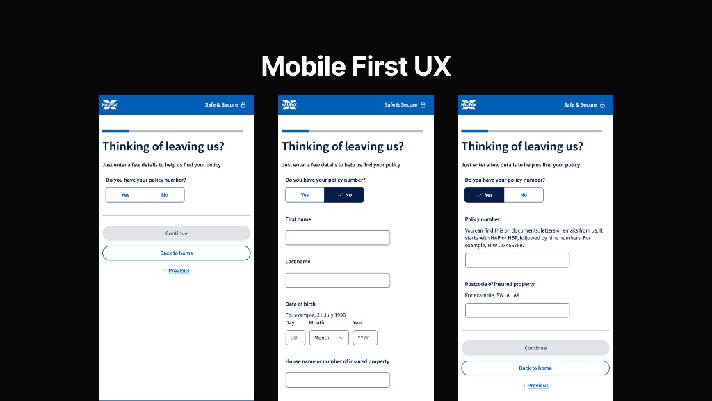 Three Halifax mobile screens for finding a policy: Thinking of leaving us with Yes or No and conditional fields.